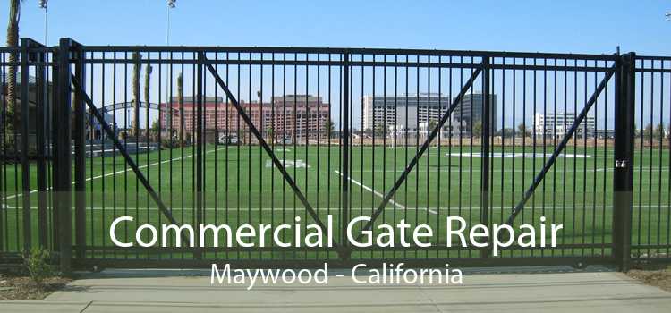 Commercial Gate Repair Maywood - California