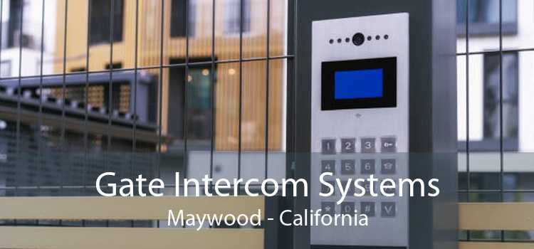 Gate Intercom Systems Maywood - California