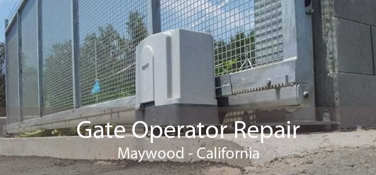 Gate Operator Repair Maywood - California